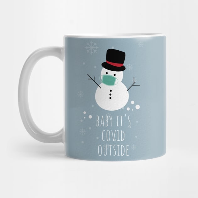 Baby its covid outside - christmask snowman by applebubble